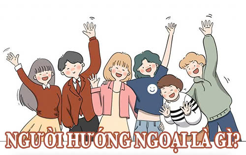 Người hướng ngoại là gì?